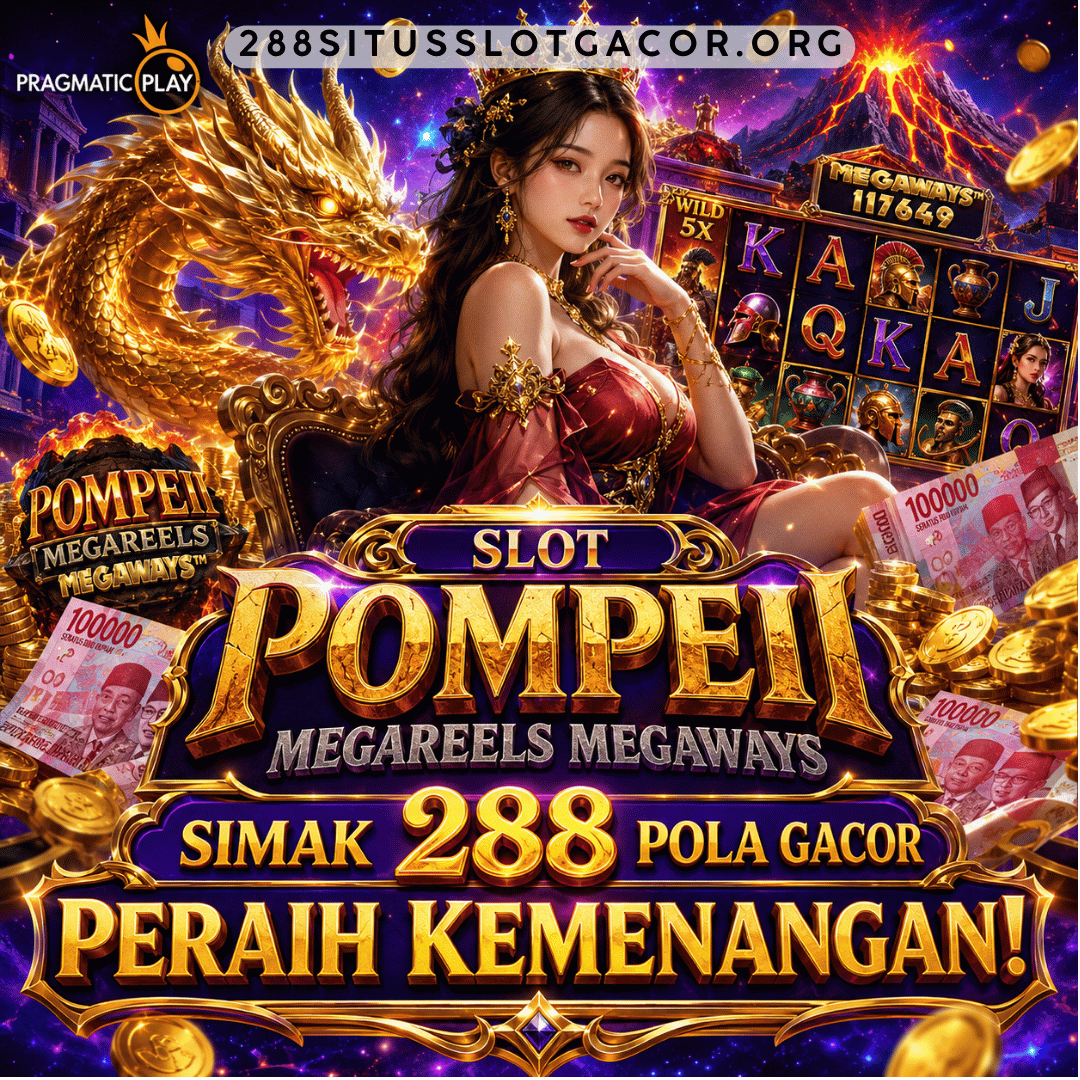Slot Pompeii Megareels Megaways, Simak 288 Pola Gacor Peraih Kemenangan!